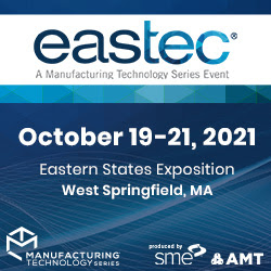 Eastec 2021 October 19-21, 2021 event. Eastern States Exposition West Springfield, MA